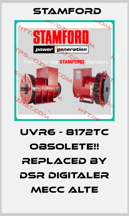 UVR6 - 8172TC Obsolete!! Replaced by DSR Digitaler Mecc Alte Stamford