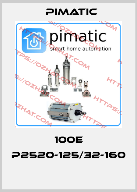 100E P2520-125/32-160  Pimatic