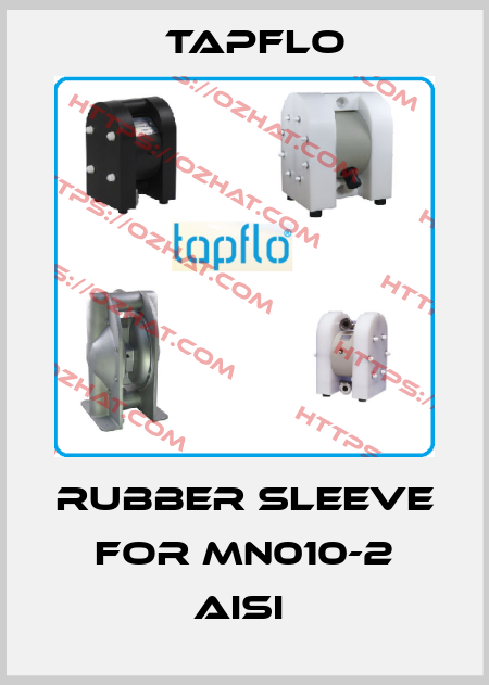rubber sleeve for MN010-2 AISI  Tapflo