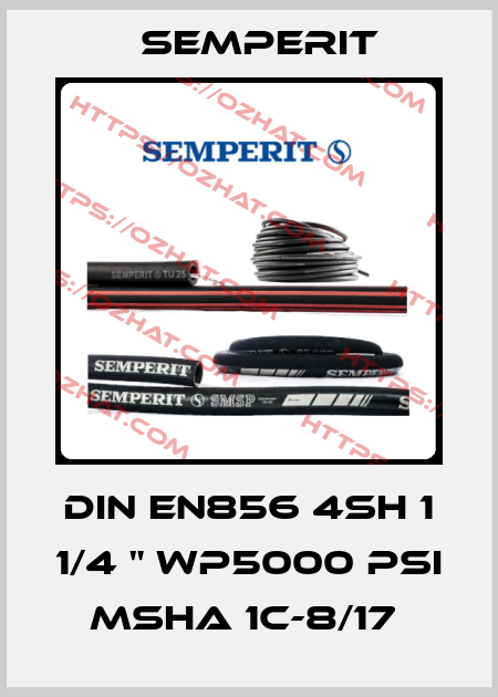 DIN EN856 4SH 1 1/4 " WP5000 PSI MSHA 1C-8/17  Semperit