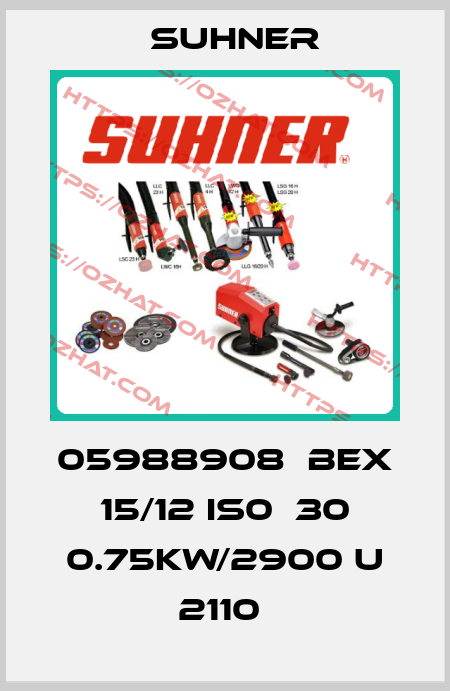 05988908  BEX 15/12 IS0  30 0.75KW/2900 U 2110  Suhner