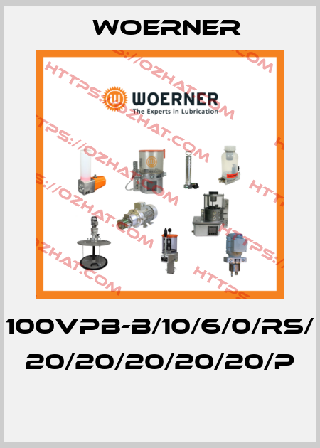 100VPB-B/10/6/0/RS/ 20/20/20/20/20/P  Woerner