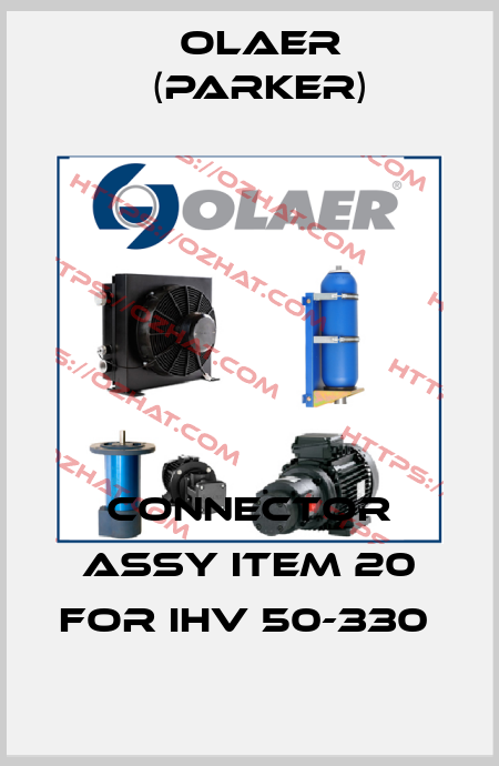 CONNECTOR ASSY ITEM 20 for IHV 50-330  Olaer (Parker)