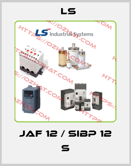 JAF 12 / SIBP 12 S LS