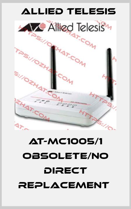 AT-MC1005/1 obsolete/no direct replacement  Allied Telesis