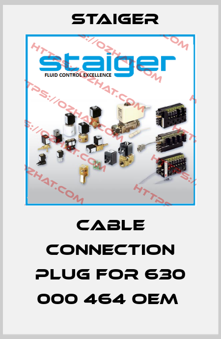 cable connection plug for 630 000 464 oem  Staiger