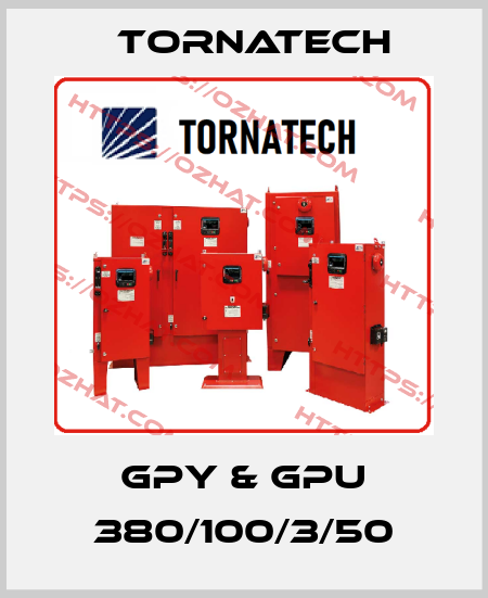 GPY & GPU 380/100/3/50 TornaTech