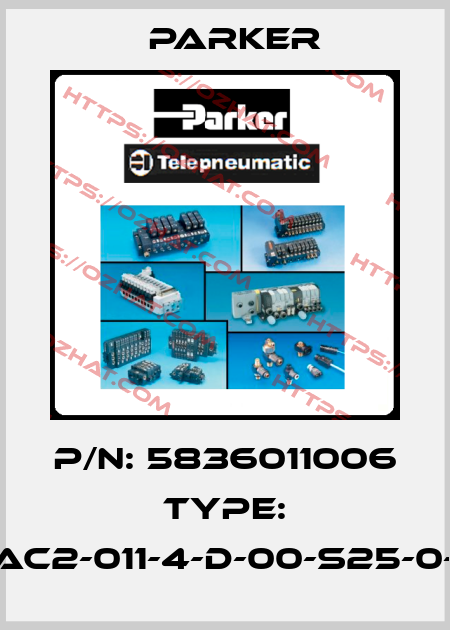 P/N: 5836011006 Type: LAC2-011-4-D-00-S25-0-0 Parker