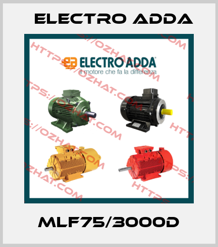MLF75/3000D Electro Adda