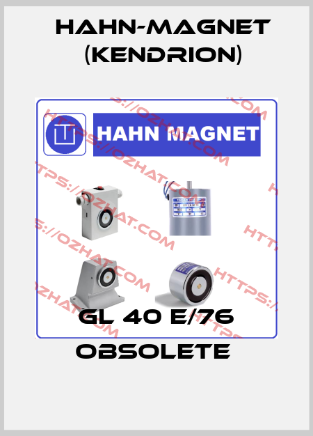 GL 40 E/76 obsolete  HAHN-MAGNET (Kendrion)