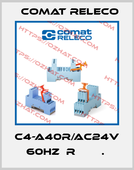 C4-A40R/AC24V 60HZ  R        .  Comat Releco