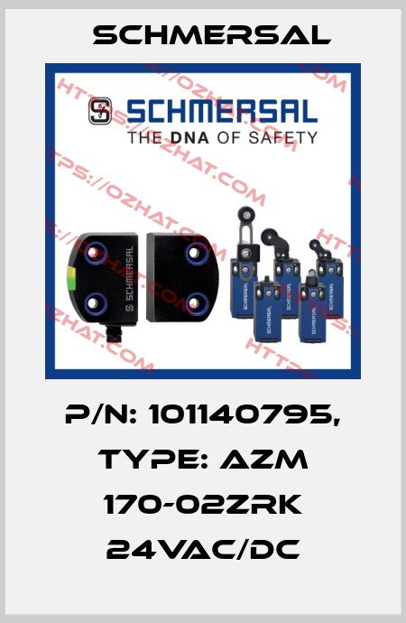p/n: 101140795, Type: AZM 170-02ZRK 24VAC/DC Schmersal