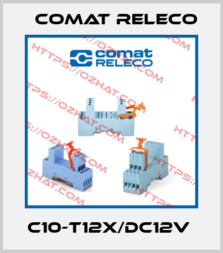 C10-T12X/DC12V  Comat Releco