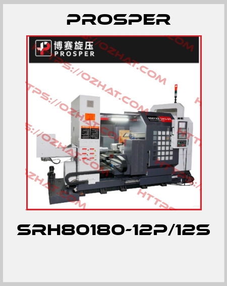 SRH80180-12P/12S   PROSPER