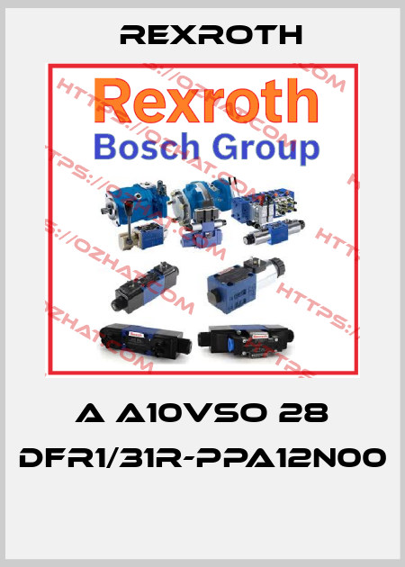 A A10VSO 28 DFR1/31R-PPA12N00  Rexroth