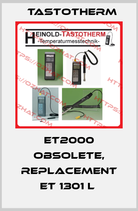 ET2000 obsolete, replacement ET 1301 L  Tastotherm