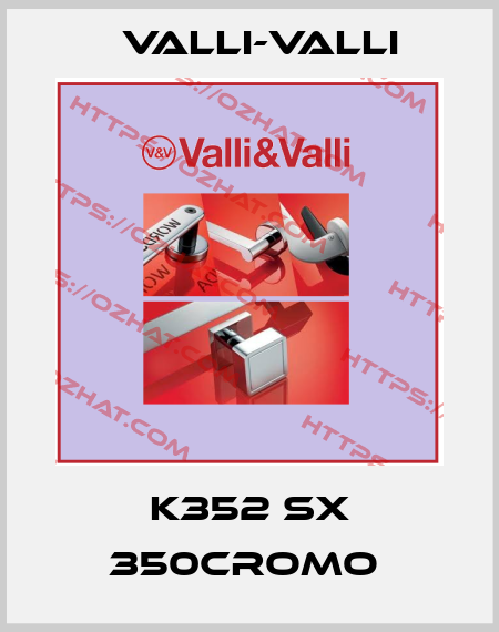K352 SX 350CROMO  VALLI-VALLI