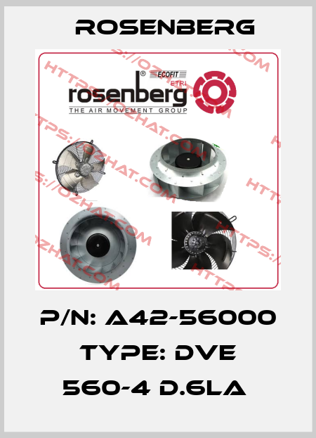 P/N: A42-56000 Type: DVE 560-4 D.6LA  Rosenberg
