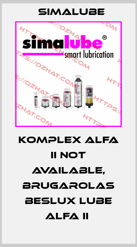 KOMPLEX ALFA II not available, Brugarolas BESLUX LUBE ALFA II  Simalube