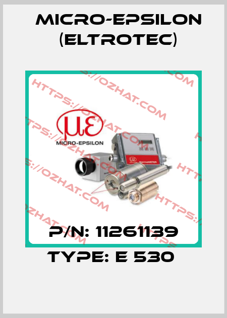 P/N: 11261139 Type: E 530  Micro-Epsilon (Eltrotec)