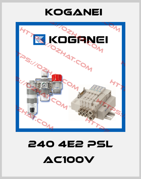 240 4E2 PSL AC100V  Koganei