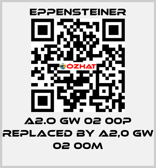 A2.O GW 02 00P REPLACED BY A2,0 GW 02 00M  Eppensteiner