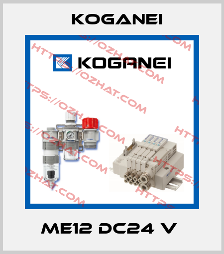 ME12 DC24 V  Koganei