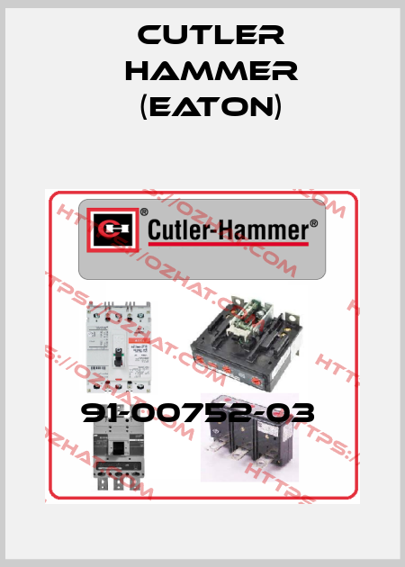 91-00752-03  Cutler Hammer (Eaton)