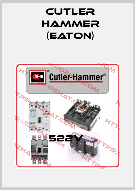 522V  Cutler Hammer (Eaton)
