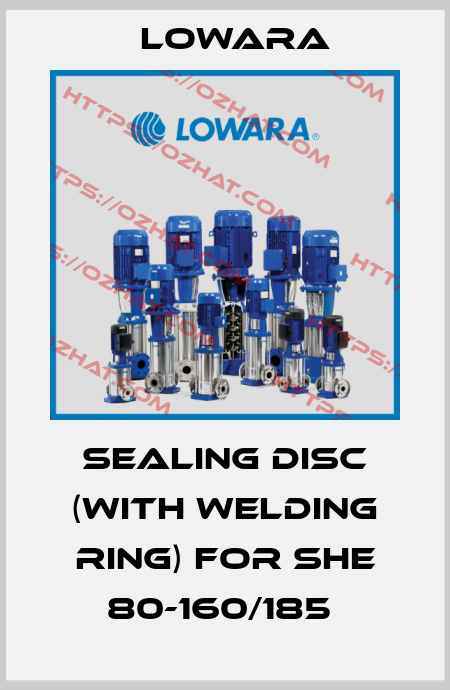 SEALING DISC (WITH WELDING RING) for SHE 80-160/185  Lowara