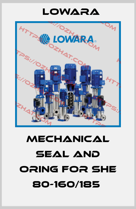 MECHANICAL SEAL AND ORING for SHE 80-160/185  Lowara