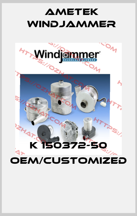  K 150372-50 OEM/customized  Ametek Windjammer