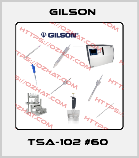 TSA-102 #60  Gilson