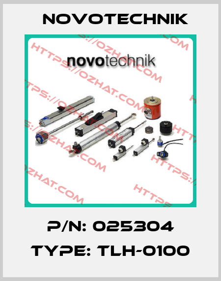 P/N: 025304 Type: TLH-0100 Novotechnik