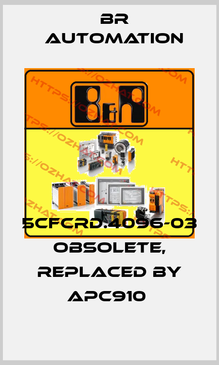 5CFCRD.4096-03 obsolete, replaced by APC910  Br Automation