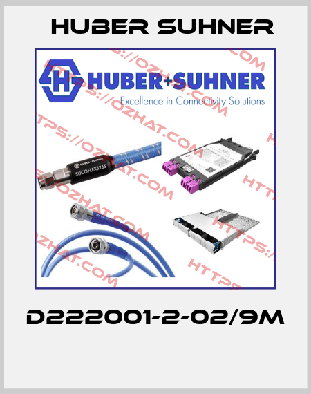 D222001-2-02/9M  Huber Suhner
