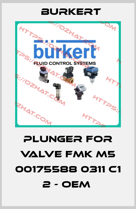 plunger for valve FMK M5 00175588 0311 C1 2 - OEM  Burkert