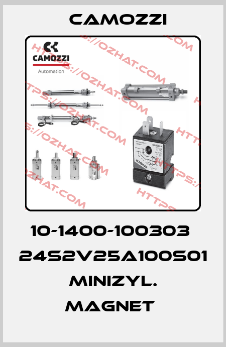 10-1400-100303  24S2V25A100S01 MINIZYL. MAGNET  Camozzi