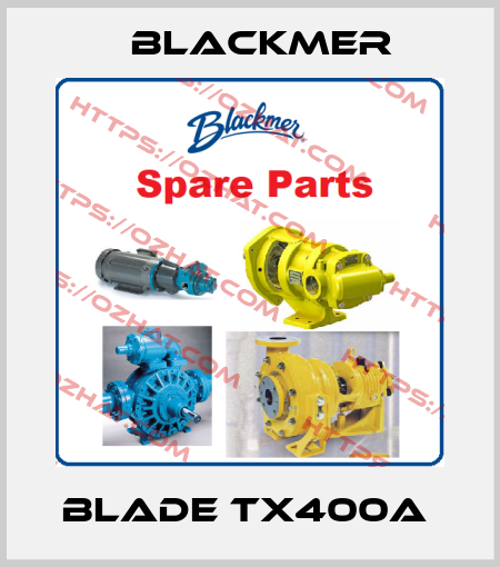 blade TX400A  Blackmer