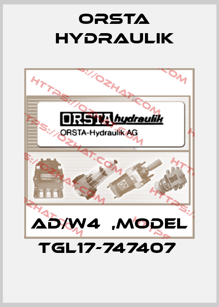 AD/W4  ,MODEL TGL17-747407  Orsta Hydraulik