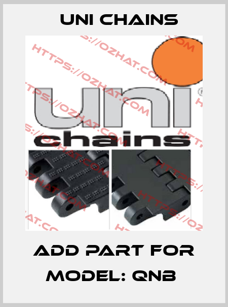 Add part for Model: QNB  Uni Chains