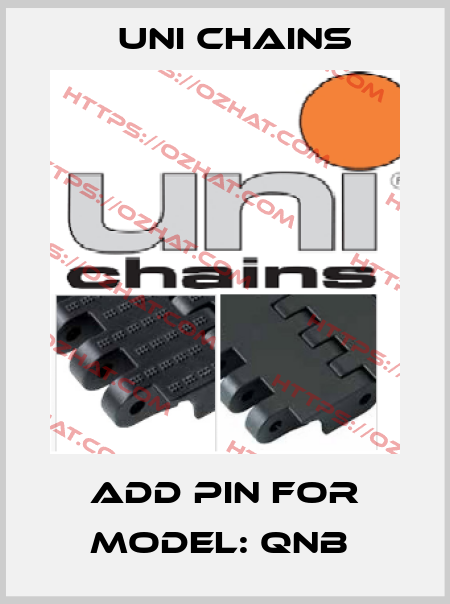 Add pin for Model: QNB  Uni Chains