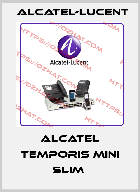 Alcatel Temporis Mini Slim  Alcatel-Lucent