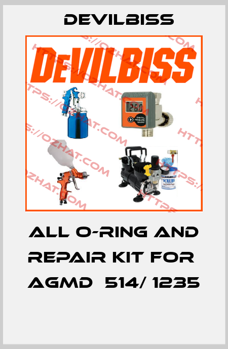 ALL O-RING AND REPAIR KIT FOR    AGMD  514/ 1235  Devilbiss