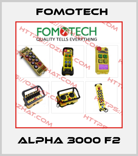 ALPHA 3000 F2 Fomotech