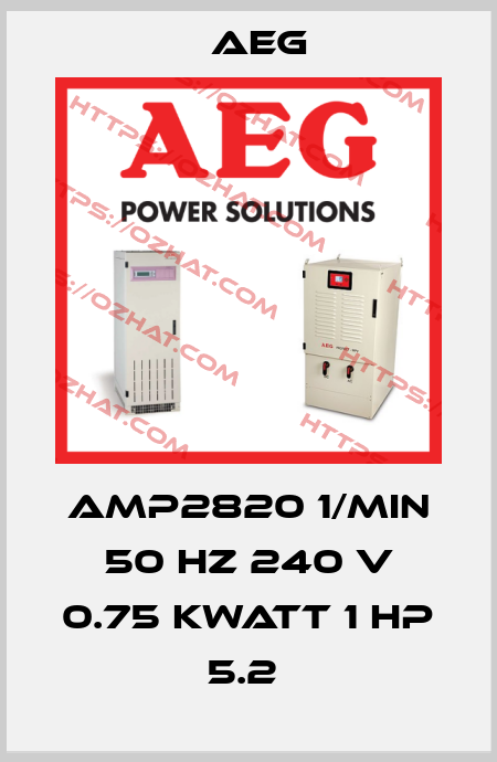 AMP2820 1/MIN 50 HZ 240 V 0.75 KWATT 1 HP 5.2  AEG
