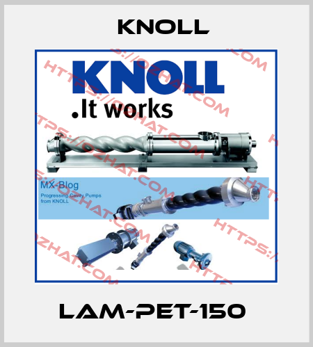 LAM-PET-150  KNOLL