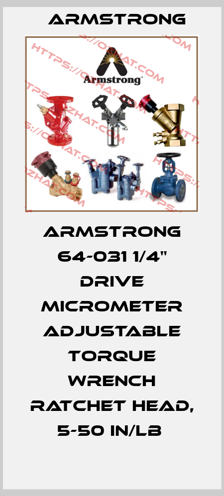 ARMSTRONG 64-031 1/4" DRIVE MICROMETER ADJUSTABLE TORQUE WRENCH RATCHET HEAD, 5-50 IN/LB  Armstrong