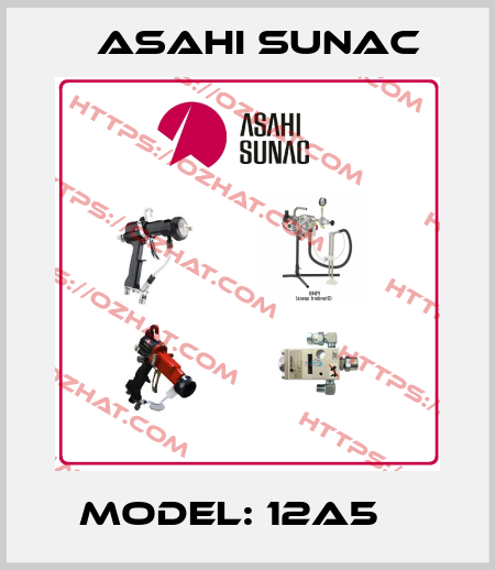 MODEL: 12A5    Asahi Sunac
