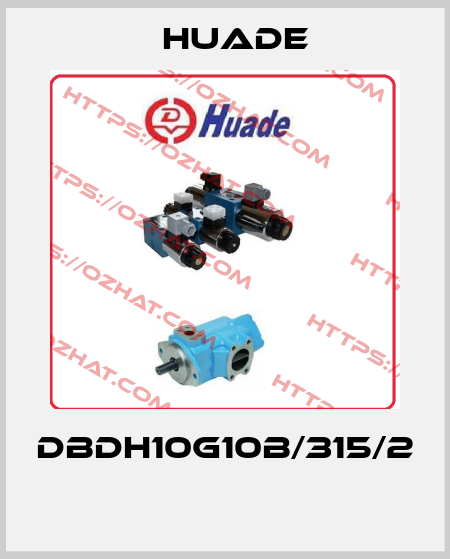 DBDH10G10B/315/2  Huade
